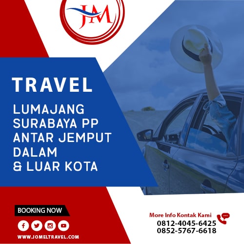 Travel Lumajang- Surabaya PP Antar Jemput Dalam & Luar Kota | Hubungi 085257676618